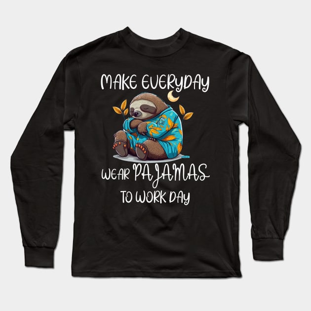 National Wear Pajamas to Work Day Long Sleeve T-Shirt by Work Memes